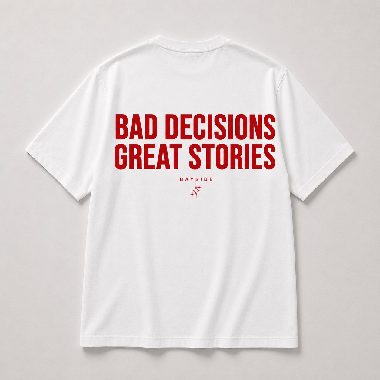 Bad Decisions Tshirt